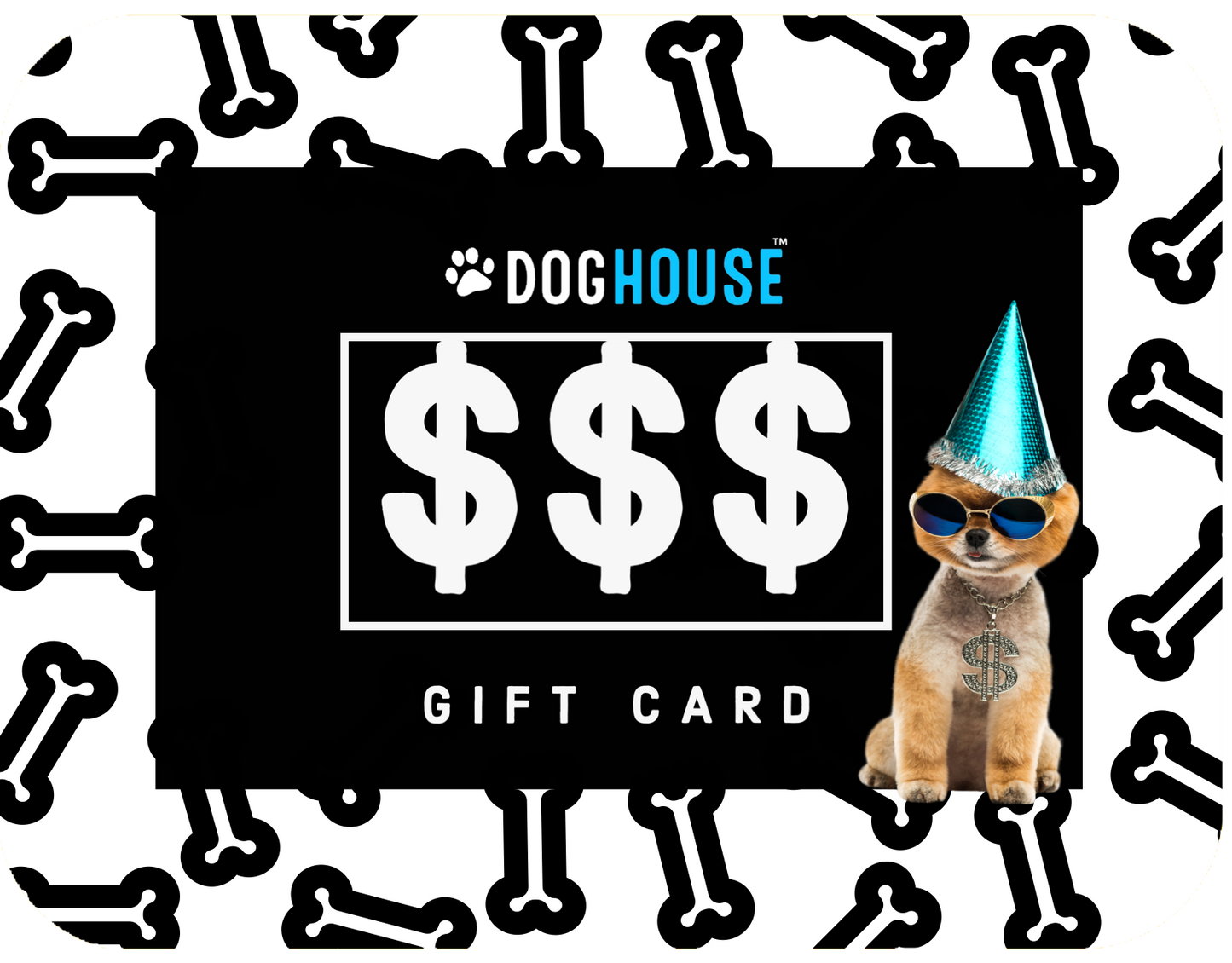 DOGHOUSE™ GIFT CARD